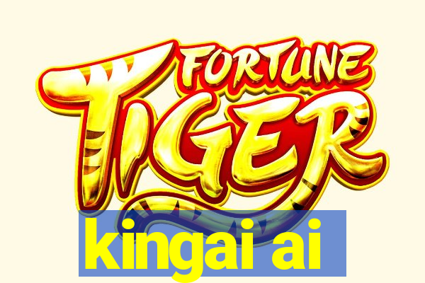 kingai ai